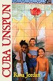 Cuba Unspun by 