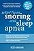 Relief from Snoring and Sleep Apnea: A step-by-step guide to restful sleep and better health through by Tess Graham