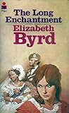 Front cover for the book The Long Enchantment by Elizabeth Byrd