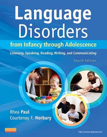 Language Disorders From Infancy Through Adolescence E Book Listening Speaking Reading Writing And Municating Kindle Edition Paul Rhea Norbury Courtenay Professional Technical Kindle Ebooks 