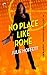 No Place Like Rome: A Lexi Carmichael Mystery, Book Three by 