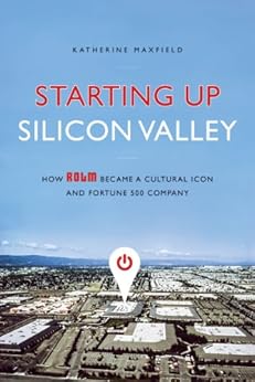 Amazon Com Starting Up Silicon Valley How Rolm Became A