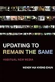 Updating to Remain the Same: Habitual New Media