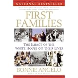 First Families: The Impact of the White House on Their Lives