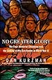 No Greater Glory: The Four Immortal Chaplains and the Sinking of the Dorchester in World War II