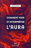 Comment voir et interpréter l'aura by
