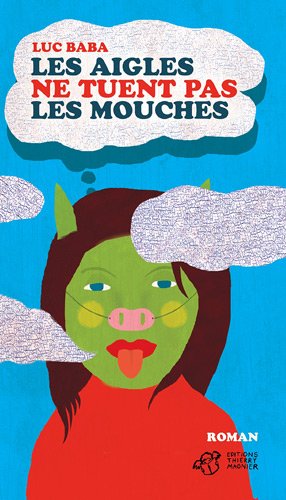 Les  aigles ne tuent pas les mouches