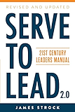 Serve to Lead: 21st Century Leaders Manual