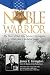 Noble Warrior: The Story of Maj. Gen. James E. Livingston, USMC (Ret.), Medal of Honor by James E. Livingston, Colin D. Heaton