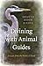 Divining with Animal Guides: Answers from the World at Hand by Hearth Moon Rising