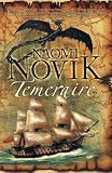 Temeraire (The Temeraire Series, Book 1) (Temeraire 1) by Naomi Novik (2006-01-03) by Naomi Novik