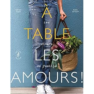 A table les amours !: Les dîners de famille