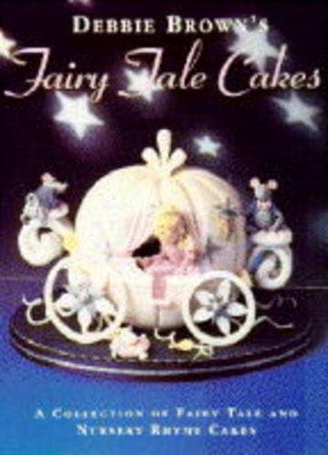 Debbie Brown's Fairy Tale and Nursery Rhyme Cakes