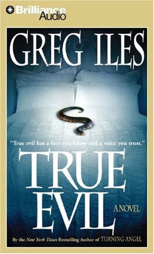 True Evil - Greg Iles