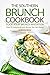 The Southern Brunch Cookbook - Food Your Brunch Invitation: Over 25 Delicious Brunch Recipes You Can't Resist!