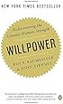 Willpower: Rediscovering the Greatest Human Strength