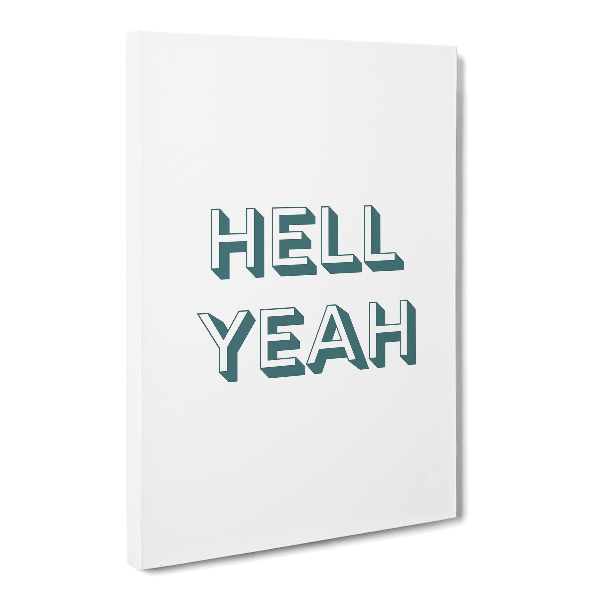 Hell Yeah Typography Quote Canvas Print | Gallery Wrapped 30mm Frame Wall Art | 20x14 inches | Ready to Hang | Modern Typography Picture | Living Room Bedroom Lounge Office