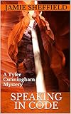 Speaking in Code (Tyler Cunningham Shorts Book 5)