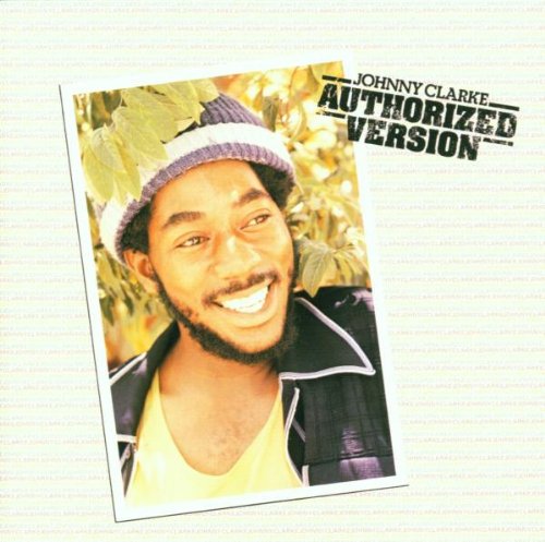 Johnny Clarke - Authorized Version - Zortam Music