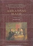 Front cover for the book Arkansas Made: A Survey of the Decorative, Mechanical and Fine Arts Produced in Arkansas, 1819-1870 by Swannee Bennett