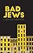 Bad Jews (Samuel French)