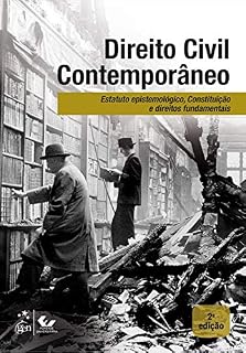 Livro Direito Civil Contemporâneo: Estatuto Epistemológico, Constituição e Direitos Fundamentais