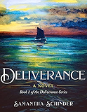 Deliverance: A Novel (The Deliverance Series Book 1)