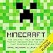 Minecraft: The Unlikely Tale of Markus 'Notch' Persson and the Game that Changed Everything by