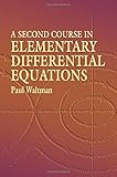 A Second Course in Elementary Differential Equations (Dover Books on Mathematics)
