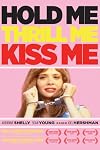 Hold Me, Thrill Me, Kiss Me