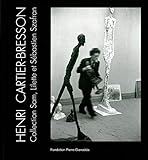 Henri Cartier-Bresson - Broche: Collection Sam,Lilette,Sebastien Szafran (French Edition) by 