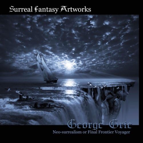 Surreal Fantasy Artworks: Neo-surrealism or Final Frontier Voyager