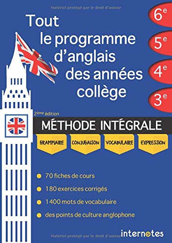 Tout Le Programme D Anglais Des Annees College Methode Integrale Grammaire Conjugaison Vocabulaire Expression Amazon Fr Internotes Livres