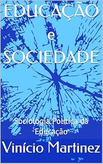 Livro Educação e Sociedade: Sociologia Política da Educação