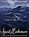 Spirit of Endurance: The True Story of the Shackleton Expedition to the Antarctic by 