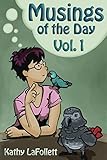 Musings of the Day; Vol 1 by Kathy LaFollett