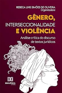 Livro Gênero, interseccionalidade e violência: análise crítica do discurso de textos jurídicos