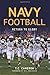 Navy Football: Return to Glory (Sports) by T.C. Cameron, Bill Belichick