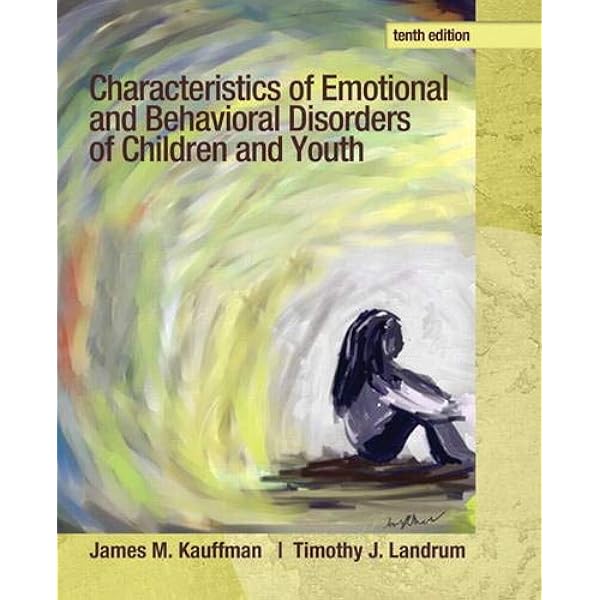 Characteristics Of Emotional And Behavioral Disorders Of Children And Youth 10th Edition 9780132658089 Medicine Health Science Books Amazon Com