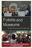 Image de Folklife and Museums: Twenty-First Century Perspectives (American Association for State and Local History)