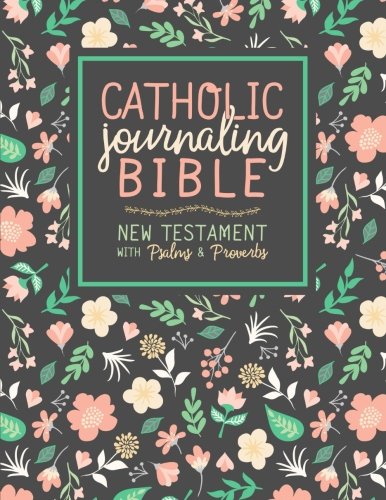 Catholic Journaling Bible: New Testament with Psalms & Proverbs (CPDV)