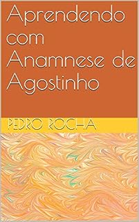 Livro Aprendendo com Anamnese de Agostinho