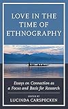 Lucinda Carspecken, "Love in the Time of Ethnography" (Rowman and Littlefield, 2017)
