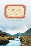 From China to Peru: A Memoir of Travel (Non Series) by Russell Fraser