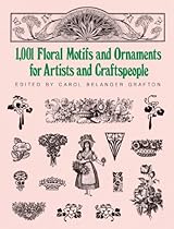 1001 Floral Motifs and Ornaments for Artists and Craftspeople (Dover Pictorial Archive)