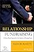Relationship Fundraising: A Donor Based Approach to the Business of Raising Money