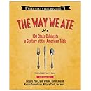 The Way We Ate: 100 Chefs Celebrate a Century at the American Table