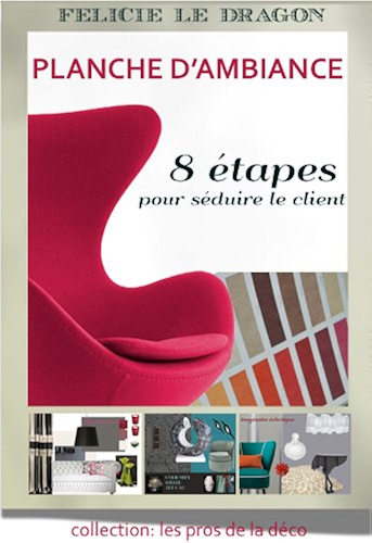 Download Planche d'ambiance - 8 étapes pour séduire le client (Pros de la Déco) PDF