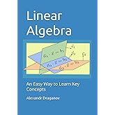 Linear Algebra: An Easy Way to Learn Key Concepts