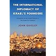 The International Diplomacy of Israel's Founders: Deception at the United Nations in the Quest for Palestine